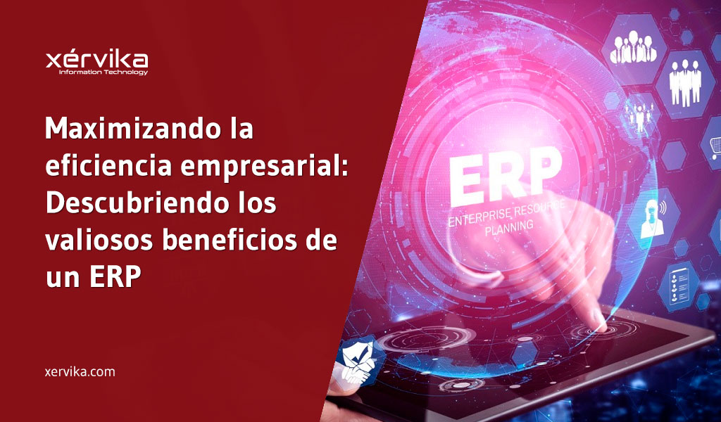 Maximizando la eficiencia empresarial: Descubriendo los valiosos beneficios de un ERP